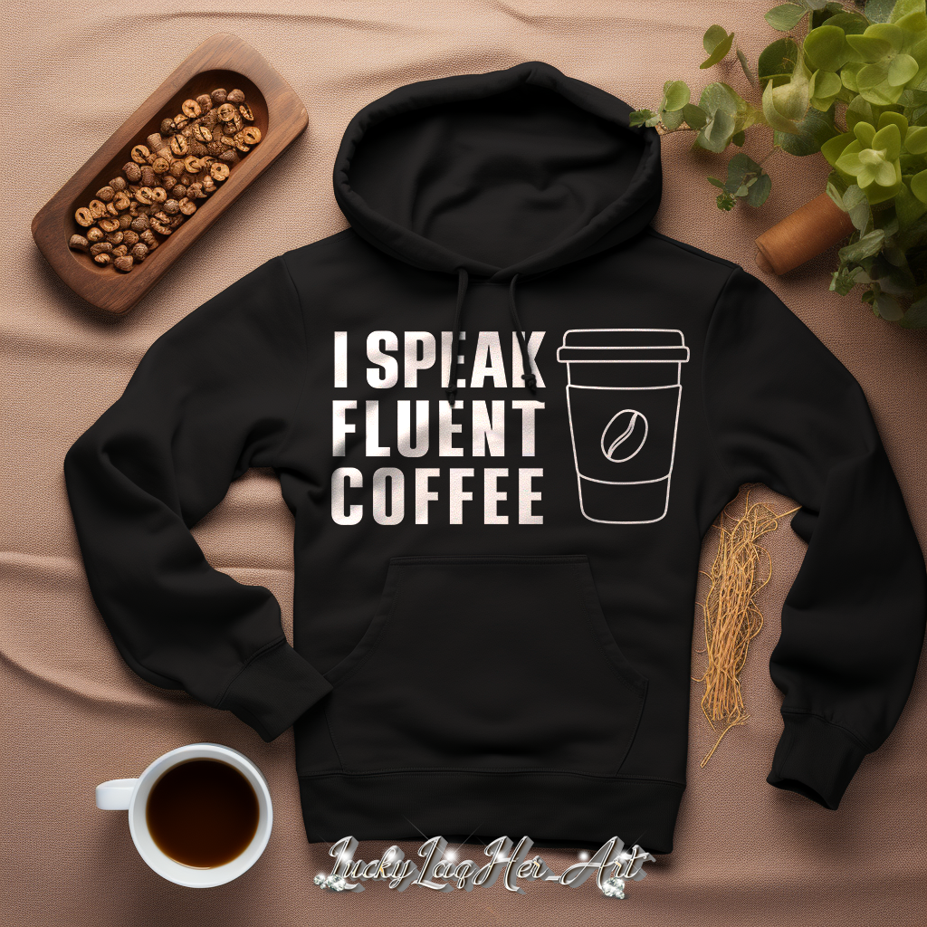 I Speak Fluent Coffee Lg Cup - White - Hoodie