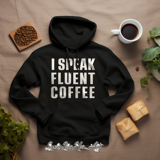 I Speak Fluent Coffee - White - Hoodie