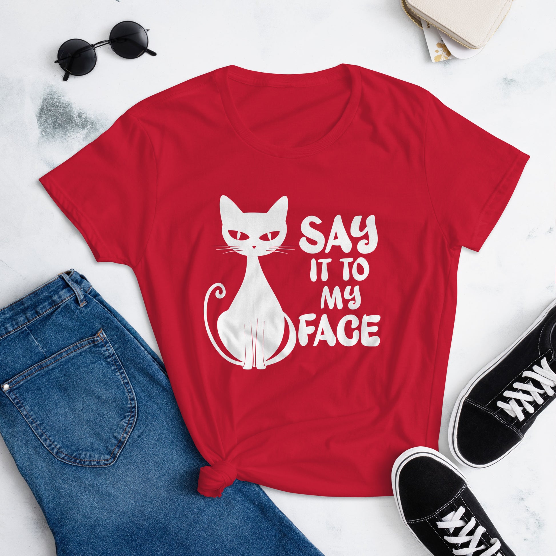 True Red t-shirt featuring a white bold and sassy graphic of a cat with the words 'Say It To My Face,' representing confidence and attitude. Perfect for women who embrace their inner feline and want to make a statement with their fashion.